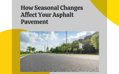 How Seasonal Changes Affect Your Asphalt Pavement